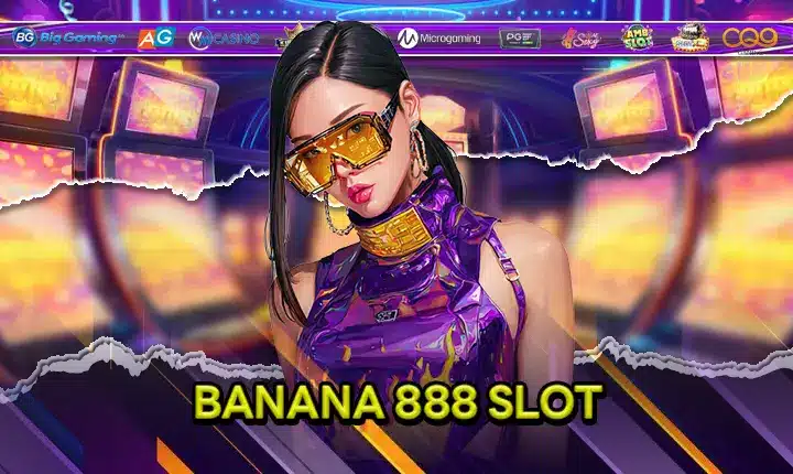 BANANA 888 SLOT